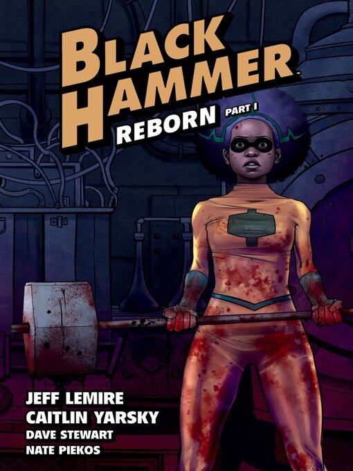 Title details for Black Hammer Reborn, Part 1 by Jeff Lemire - Available